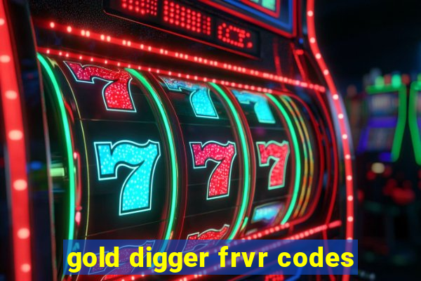 gold digger frvr codes